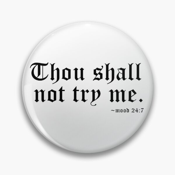 Item preview, "Thou Shall Not Try Me" designed and sold by LILINIC.