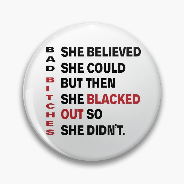 Item preview, She Believed She Could But She Blacked Out bad bitches  designed and sold by ShoppyYourThing.
