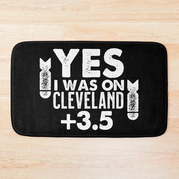 Item preview, Yes I Was on Cleveland +3.5 designed and sold by scribblepunch.