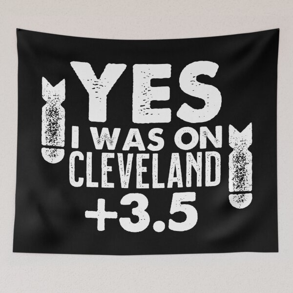 Item preview, Yes I Was on Cleveland +3.5 designed and sold by scribblepunch.