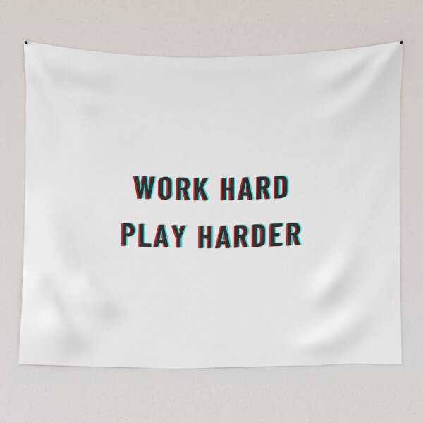 Item preview, Work Hard Play Harder Funny Hustle Quote designed and sold by BleeArtwork.