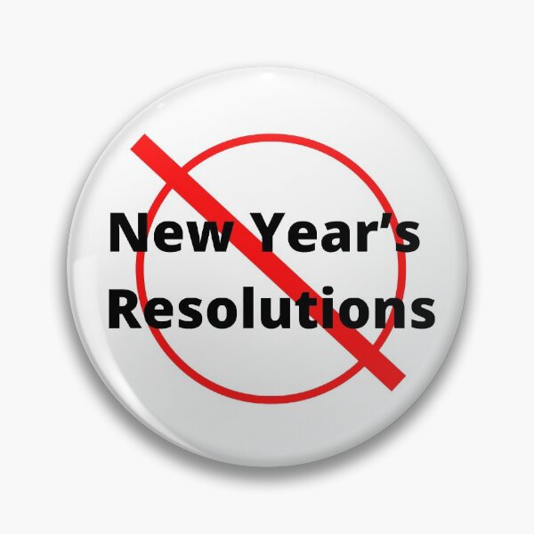 Item preview, No New Years Resolutions No No No designed and sold by janraydesigns.