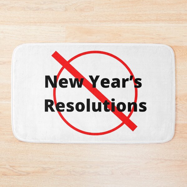 Item preview, No New Years Resolutions No No No designed and sold by janraydesigns.