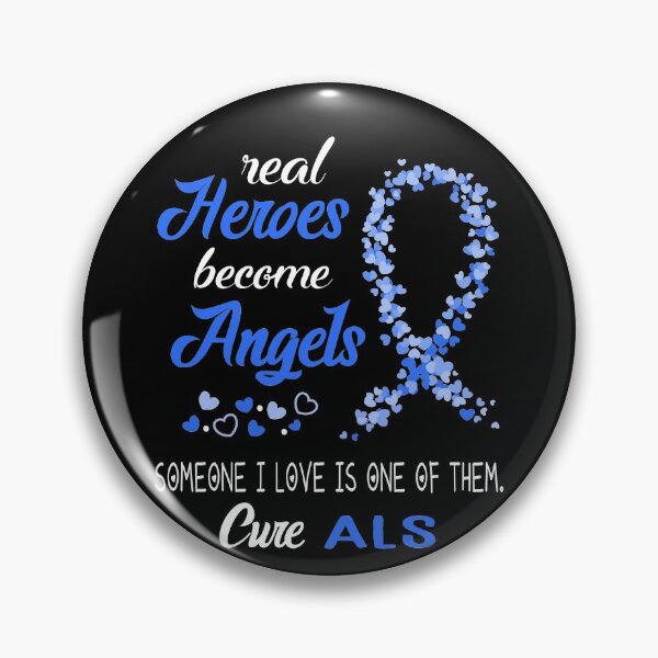 Item preview, Real Heroes become Angels Someone I love is one of them, Cure ALS designed and sold by KirstybShop.