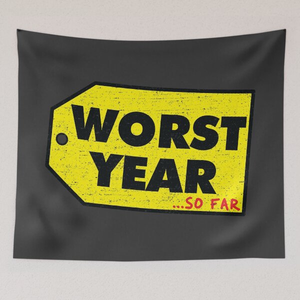 Item preview, 2020 Worst Year So Far [Roufxis-Rb] designed and sold by RoufXis.
