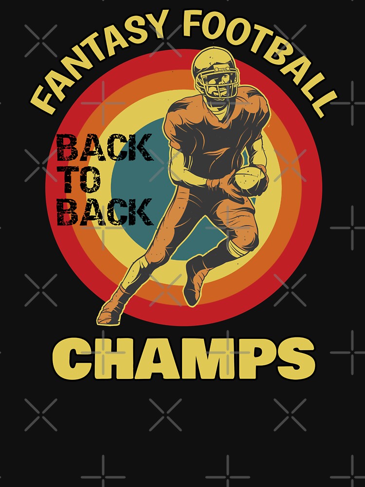 Artwork view, Fantasy Football Back To Back Champ, Fantasy Football Gift, FFL Back To Back designed and sold by shirtcrafts