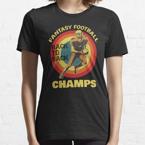 Fantasy Football Back To Back Champ, Fantasy Football Gift, FFL Back To Back Essential T-Shirt