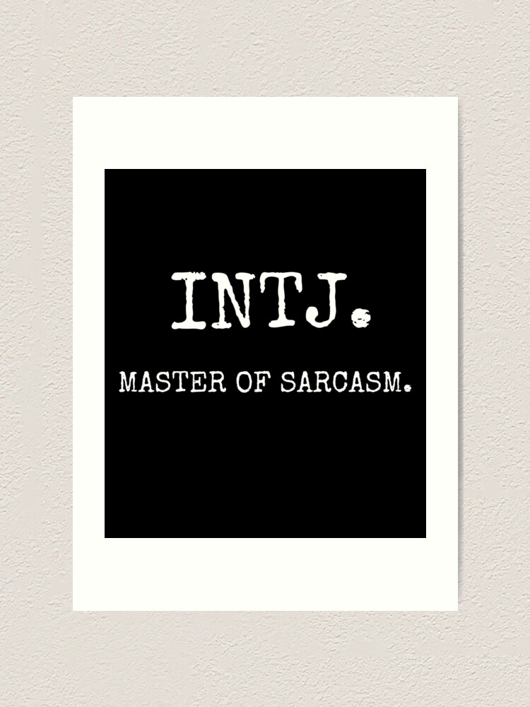 INTJ Personality Type  Master Of Sarcasm Poster for Sale by