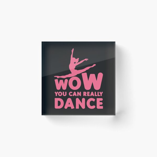 Item preview, Wow You Can Really Dance designed and sold by Thevulcano.