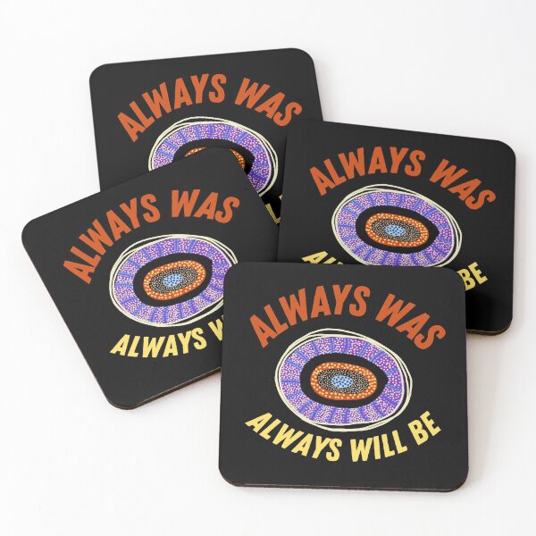 Item preview, Always Was Always Will Be designed and sold by piastrelli.