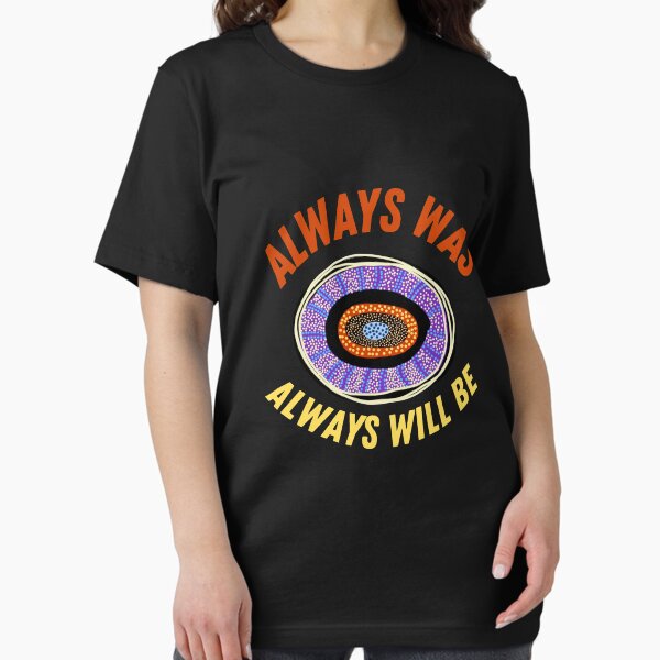 Item preview, Always Was Always Will Be designed and sold by piastrelli.