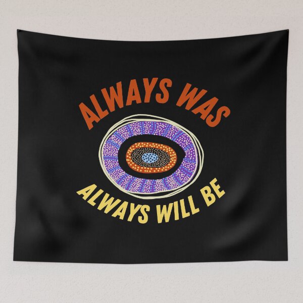 Item preview, Always Was Always Will Be designed and sold by piastrelli.