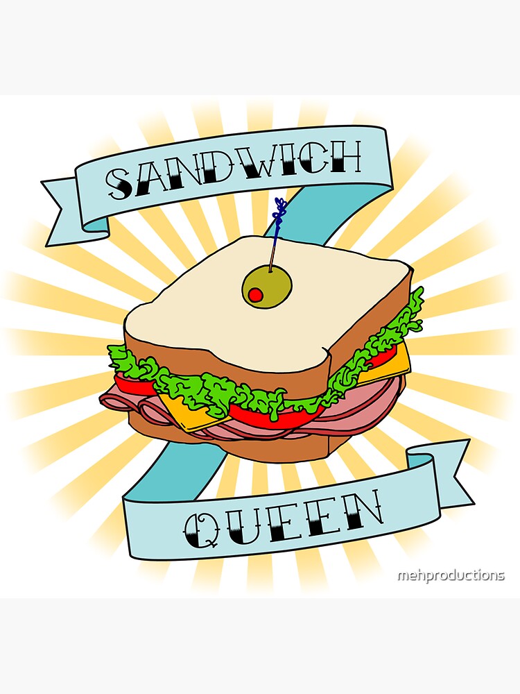 Sandwich Queen by mehproductions