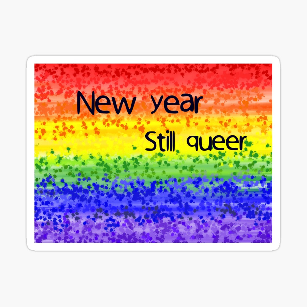 New year Still queer, LGBTQ funny humor, gay pride, I survived 2020, 2021  new year humor, funny New Years resolution | Greeting Card