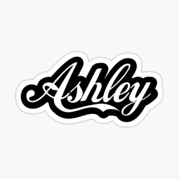 Ashley Name Stickers Redbubble