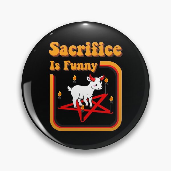 Item preview, Sacrifice Is Funny Dark Humor designed and sold by Sutra-Lotus-Co.