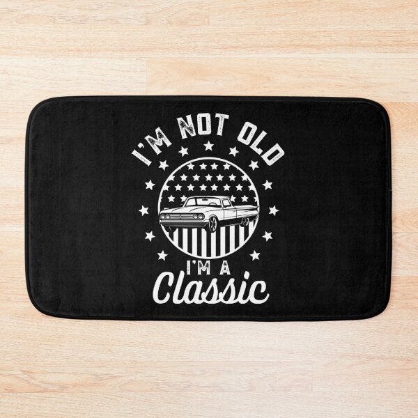 Item preview, I'm Not Old I'm Classic  designed and sold by Sutra-Lotus-Co.