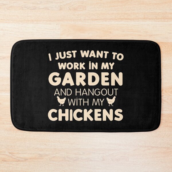 Item preview, I Just Want To Work In My Garden And Hangout With My Chickens designed and sold by Thevulcano.
