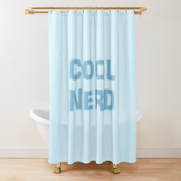 "Cool Nerd" Shower Curtain for Sale by laughoutloud Redbubble