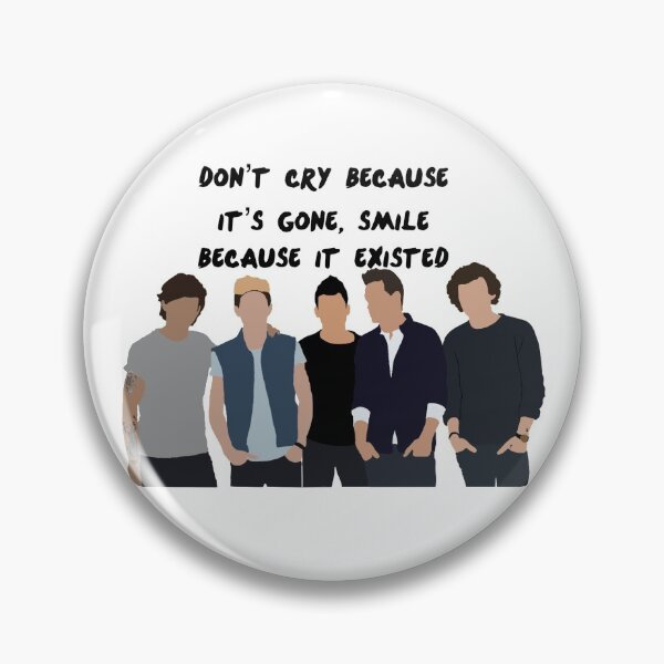 Item preview, 1D - “don’t cry because it’s gone, smile because it existed” designed and sold by DesignsByJaz.