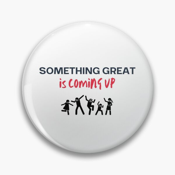Item preview, Something Great Is Coming Up designed and sold by DigitalNobleman.