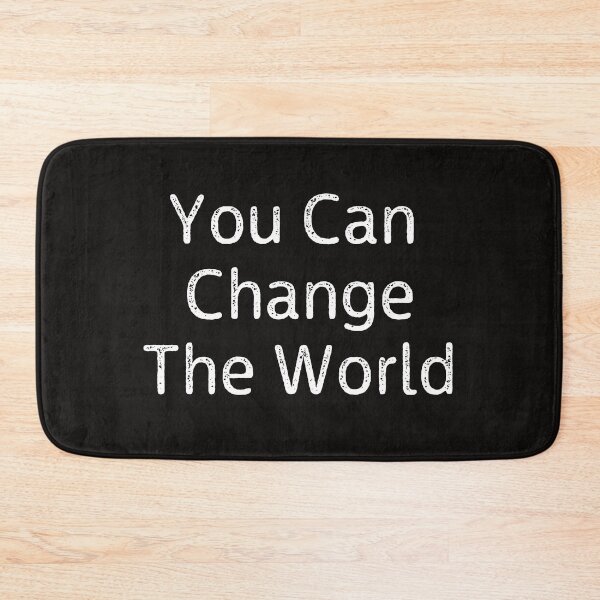 Item preview, You Can Change The World designed and sold by EarthArtDesigns.