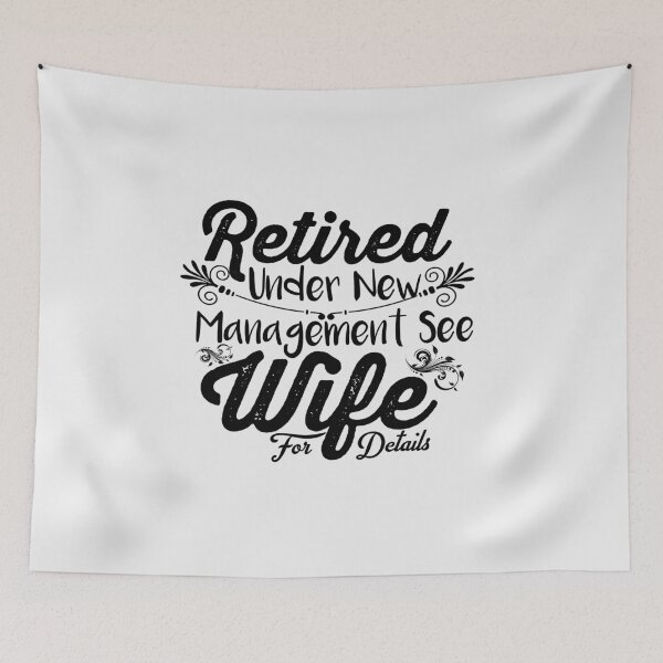 Item preview, Retired Under New Management See Wife For Details designed and sold by Thevulcano.