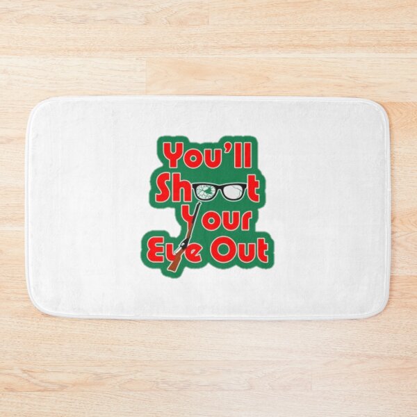 Item preview, A Christmas story you'll shoot your eye out designed and sold by yeehawboyy.