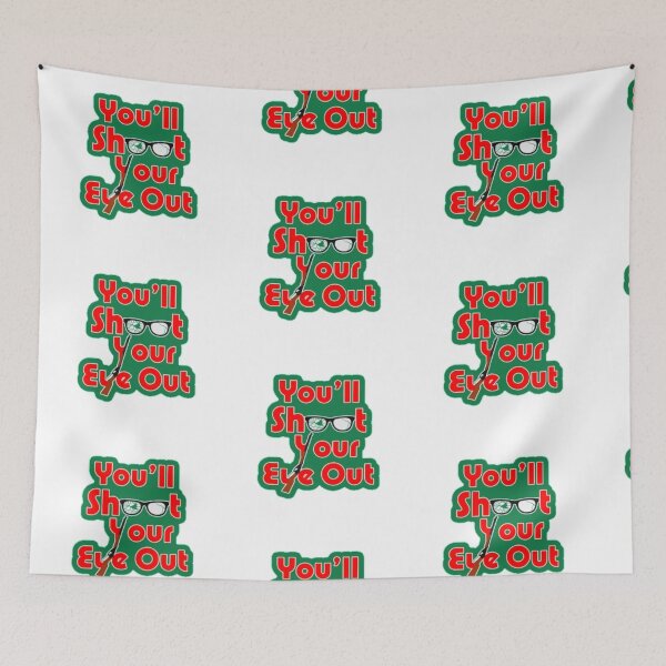 Item preview, A Christmas story you'll shoot your eye out designed and sold by yeehawboyy.
