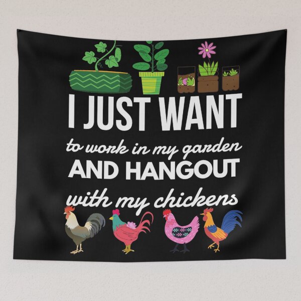 Item preview, I Just Want To Work In My Garden And Hangout With My Chickens designed and sold by Xrizen  Designs.