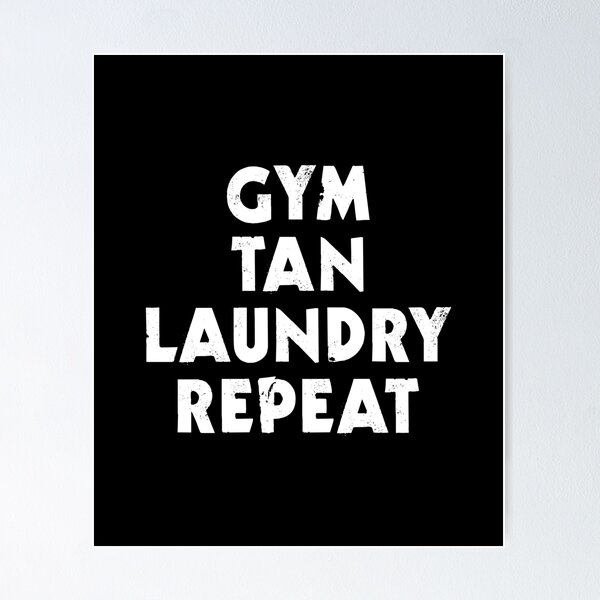 Item preview, Gym Tan Laundry Repeat designed and sold by amilli.