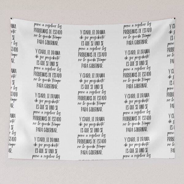 Item preview, Y Claro... el drama de se presidente es que si uno se... designed and sold by Elena's Shop.