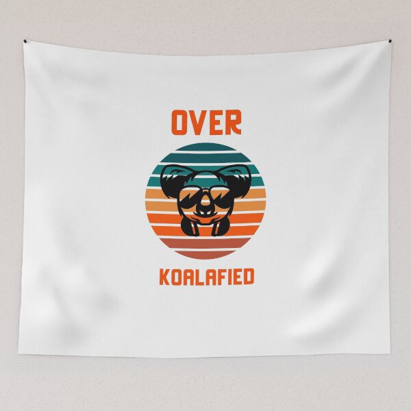 Item preview, Over Koalafied designed and sold by Saige kesl.