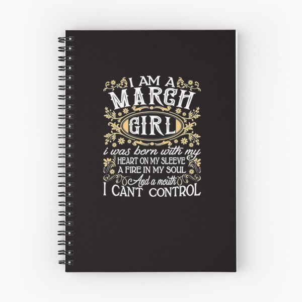 Item preview, I Am A March Girl I Was Born With My Heart On My Sleeve A Fire In My Soul And A Mouth I Can't Control designed and sold by CR-SHOP.