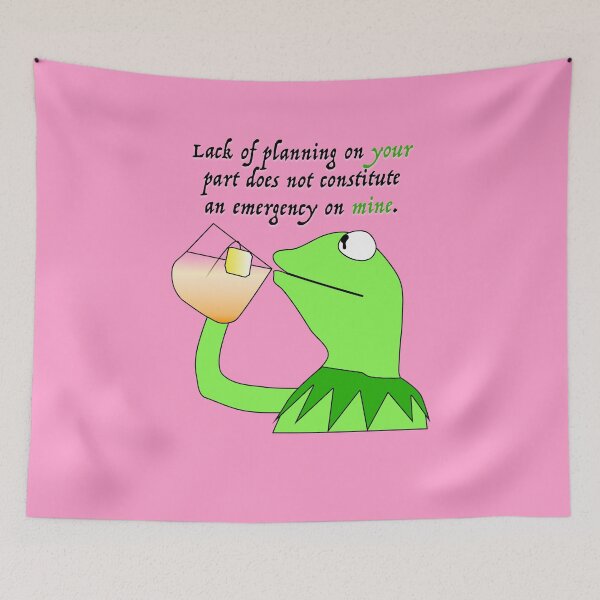 Item preview, Lack of Planning ≠ Emergency designed and sold by aribluestein.