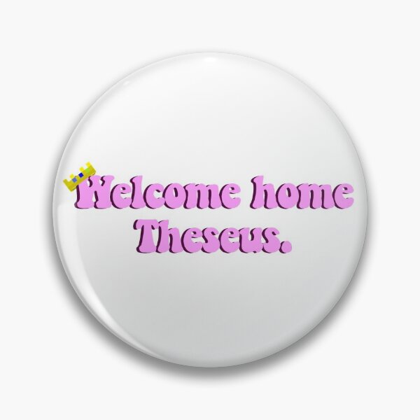 Item preview, Welcome Home Theseus. designed and sold by Mivox.