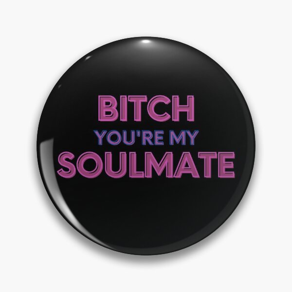 Item preview, Bitch You're My Soulmate - Euphoria Quote designed and sold by MillenaryShop.
