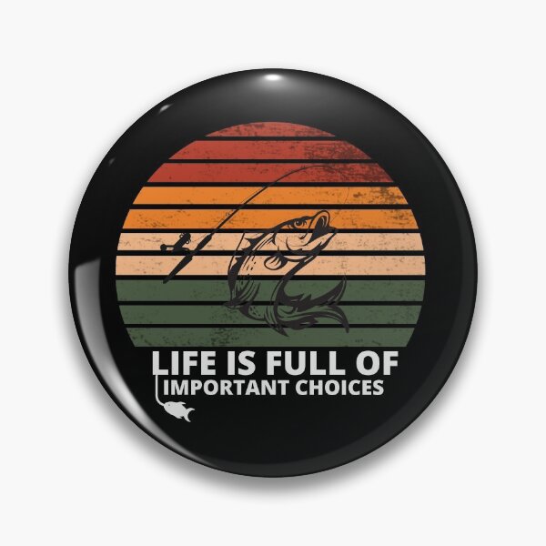Item preview, life is full of important choices fishing designed and sold by NicyShopy.
