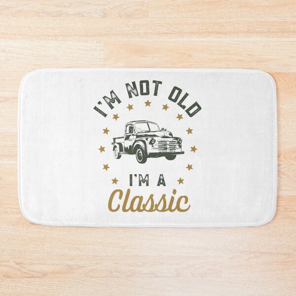 Item preview, I'm Not Old I'm Classic  designed and sold by Sutra-Lotus-Co.