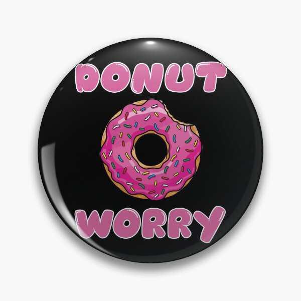 Item preview, Donut Worry Don't Worry designed and sold by designbychow.