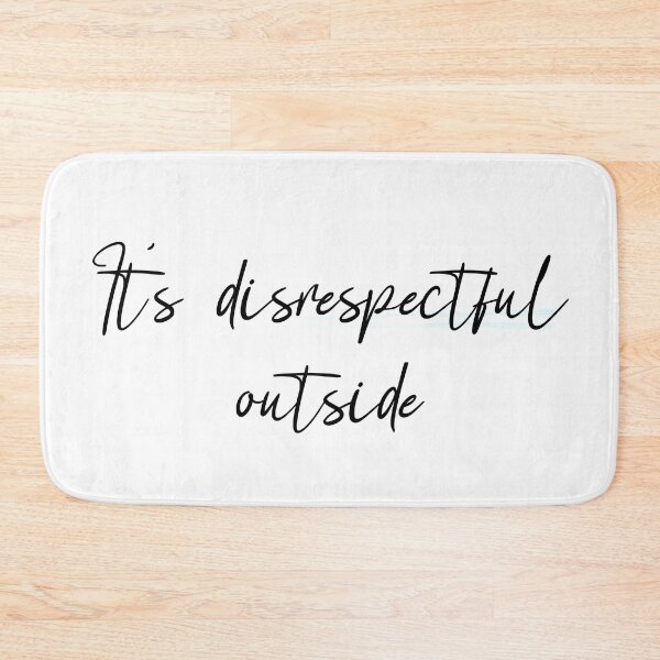 Item preview, It's Disrespectful Outside designed and sold by stickersbyLexy-.