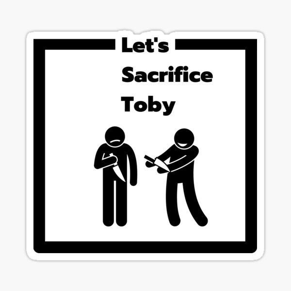 Toby let/s вђњartistвђќ sacrifice Let's Sacrifice