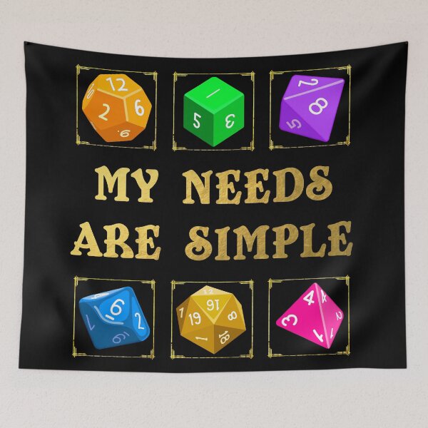 Item preview, My Needs Are Simple | Polyhedral RPG Gaming Dice  designed and sold by TheEditrix.