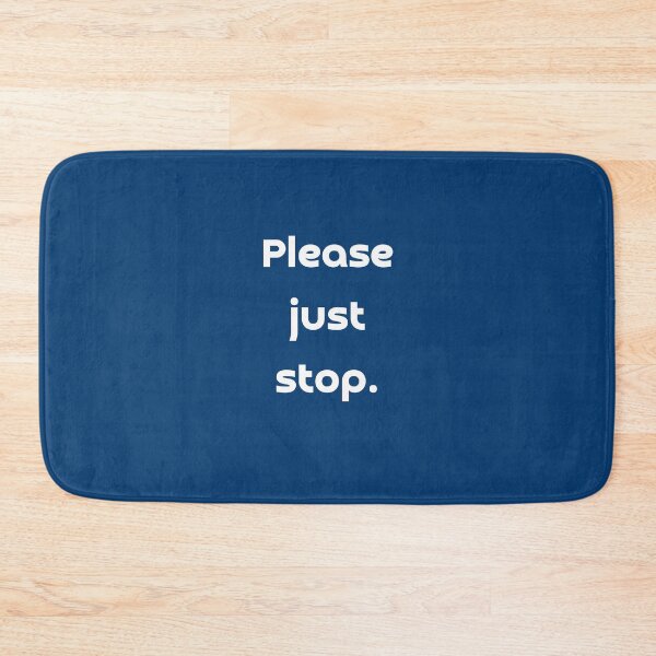 Item preview, Please just stop  designed and sold by Ollie P.  Leo.