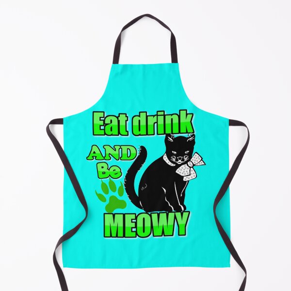 Item preview, Eat drink and be meowy designed and sold by Fine Art California.