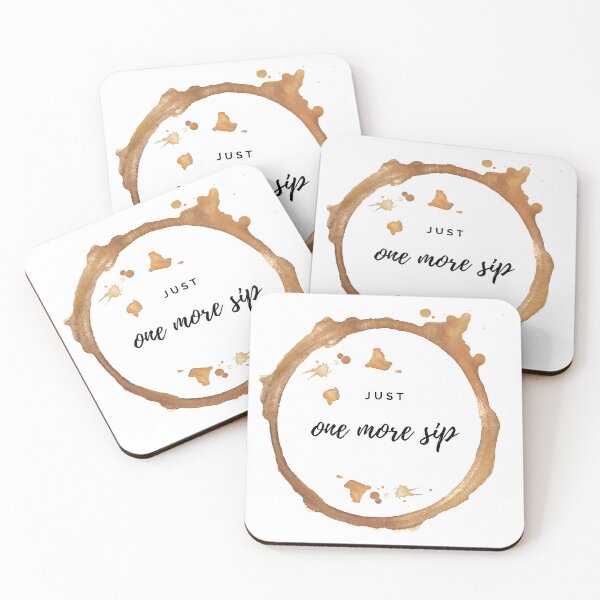 Item preview, Just One More Sip Coffee Tea Drink Stain designed and sold by TheInkyOwl.