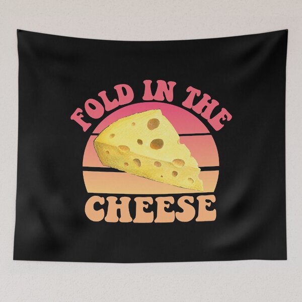 Item preview, Fold in the cheese funny quote  designed and sold by petersenka.