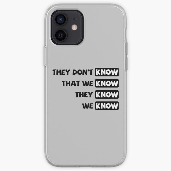 They Dont Know Phone Cases Redbubble
