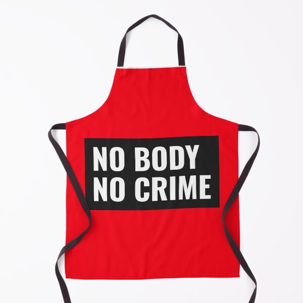 Item preview, No Body No Crime designed and sold by AGhostOfAChance.
