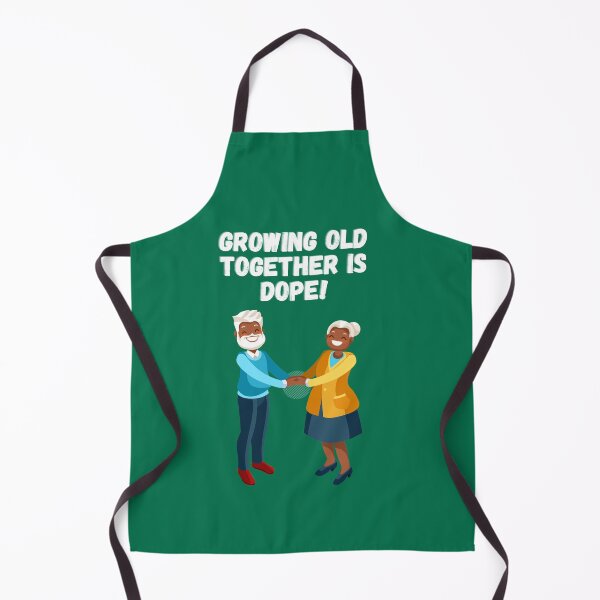 Item preview, Growing Old Together Is Dope! designed and sold by Rell1970.